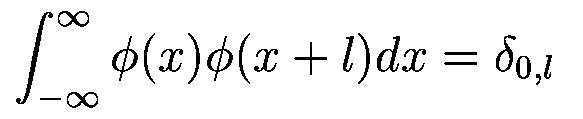 \int _{-\infty}^{\infty} \phi (x)\phi(x+l) dx = \delta _{0,l}